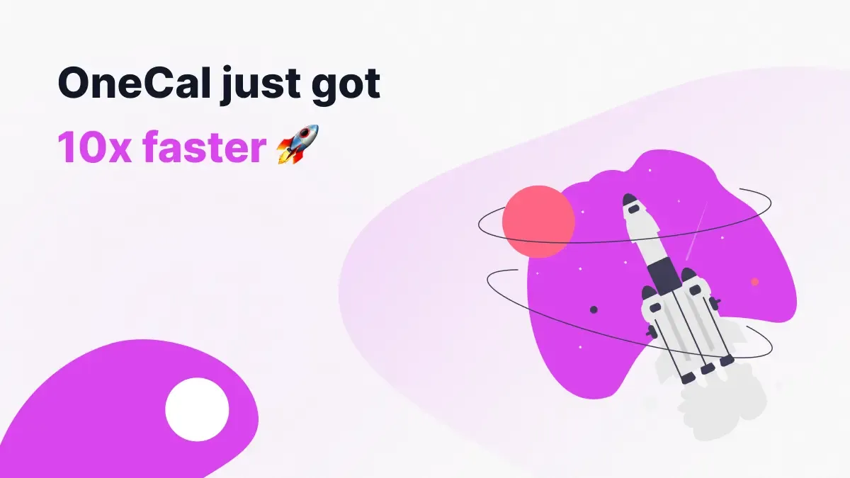 OneCal es ahora 10 veces más rápido 🚀