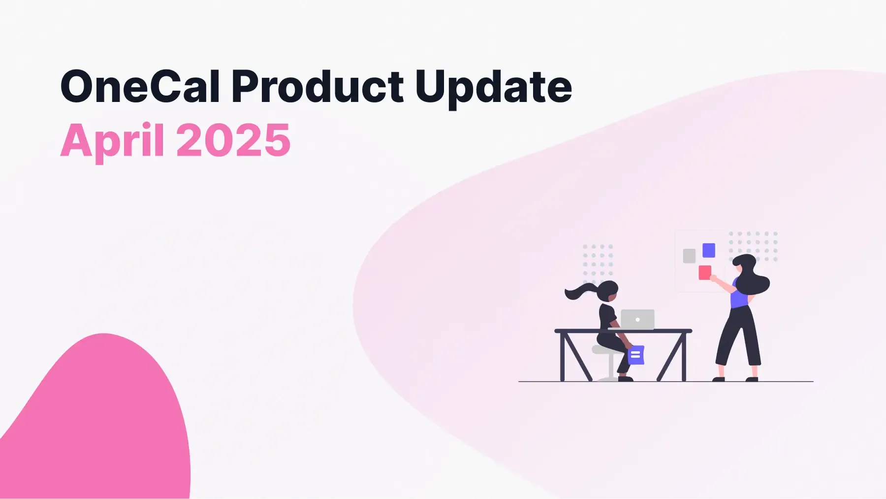 OneCal Product Update - April 2025