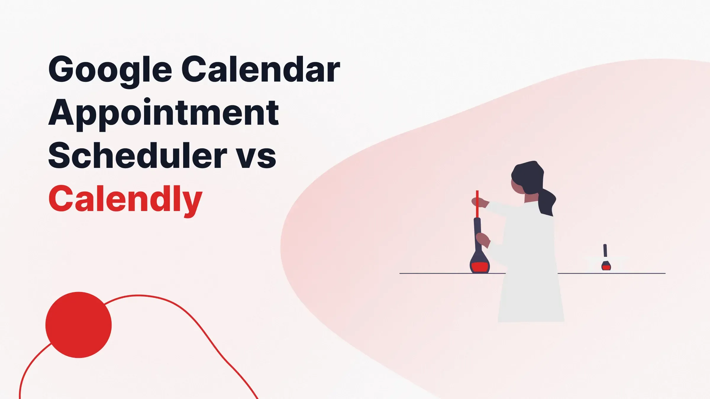 Google Calendar Appointment Scheduler vs Calendly