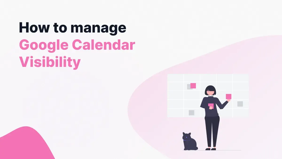 How to manage Google Calendar Visibility - Illustration