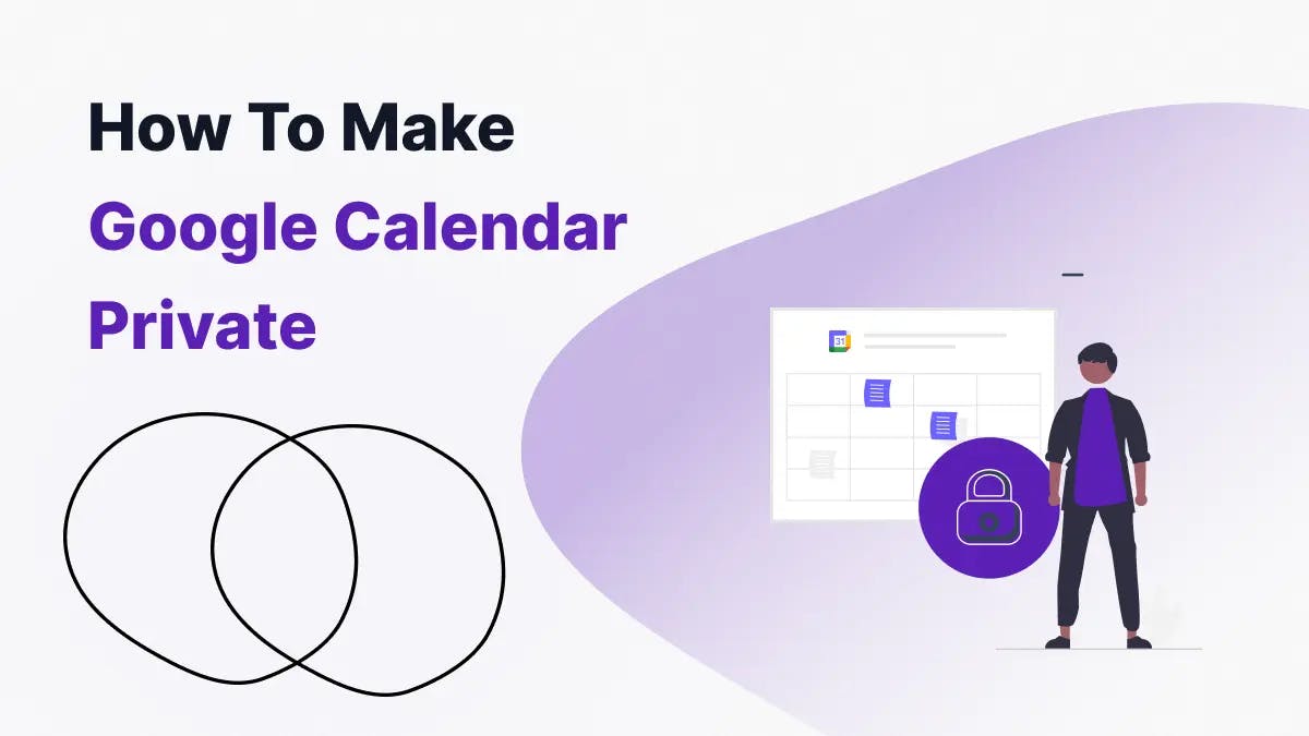 Make Google Calendar Private