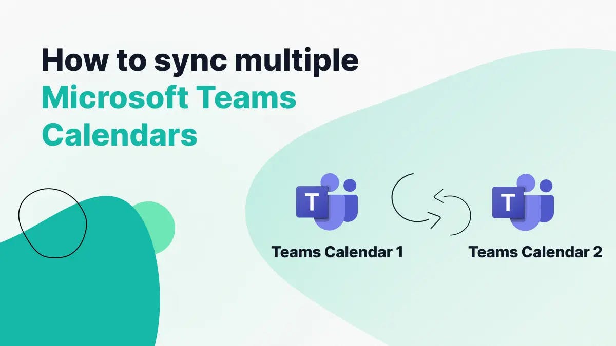 Sync Multiple Microsoft Teams Calendars