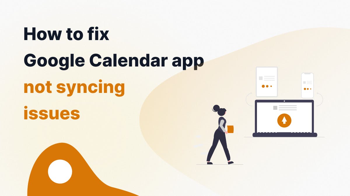 How to fix Google Calendar sync issues
